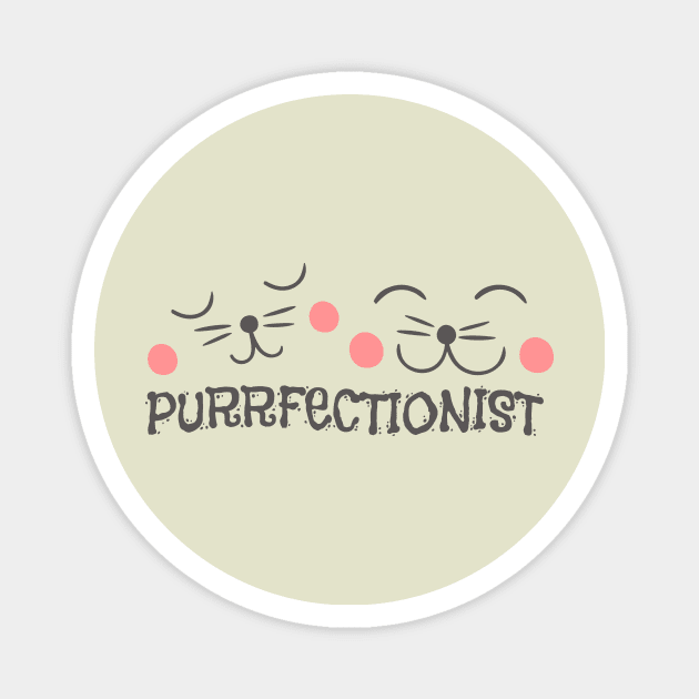 Purrfectionist Cat Magnet by Teewyld